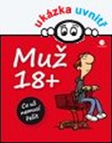 MUZ 18+ CO UZ NEMUSI RESIT