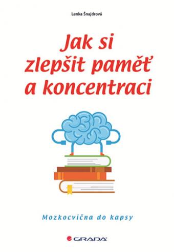 JAK SI ZLEPSIT PAMET A KONCENTRACI