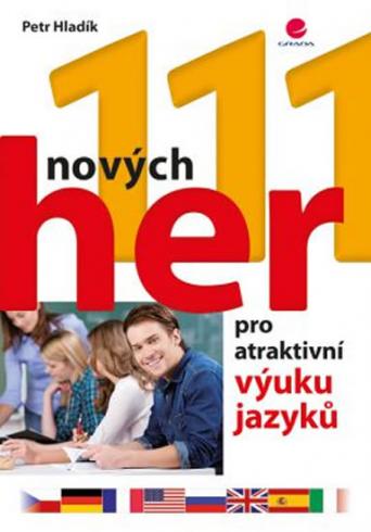 111 NOVYCH HER PRO ATRAKTIVNI VYUKU JAZYKU