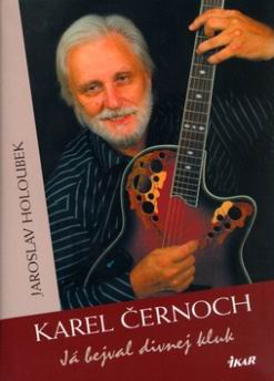 KAREL CERNOCH JA BEJVAL DIVNEJ KLUK