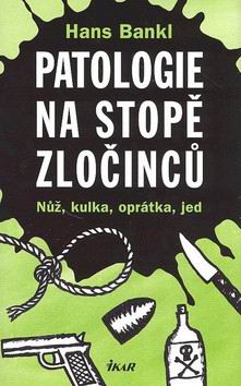 PATOLOGIE NA STOPE ZLOCINCU