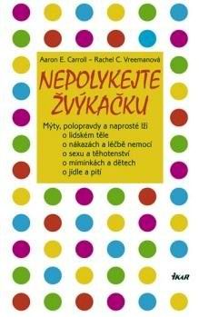 NEPOLYKEJTE ZVYKACKU