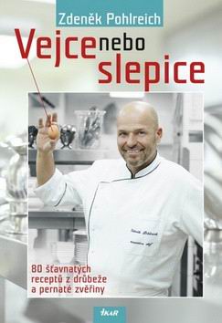 VEJCE NEBO SLEPICE