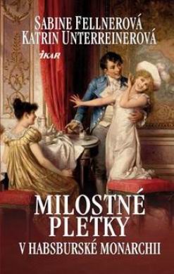 MILOSTNE PLETKY V HABSBURSKE MONARCHII