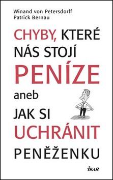 CHYBY, KTERE NAS STOJI PENIZE ANEB JAK SI UCHRANIT PENEZENKU
