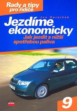 JEZDIME EKONOMICKY - JAK JEZDIT S NIZSI SPOTREBOU PALIVA