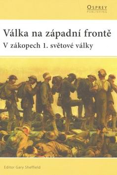 VALKA NA ZAPADNI FRONTE - V ZAKOPECH 1. SVETOVE VALKY