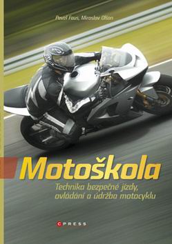 MOTOSKOLA - TECHNIKA BEZPECNE JIZDY, OVLADANI A UDRZBA MOTOCYKLU