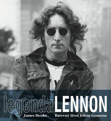 LEGENDA LENNON: BAREVNY ZIVOT JOHNA LENNONA