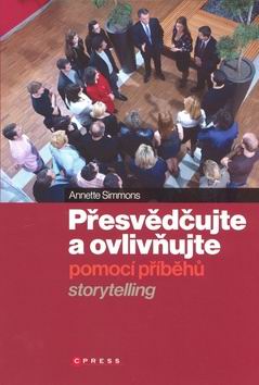 PRESVEDCUJTE A OVLIVNUJTE POMOCI PRIBEHU STORYTELLING