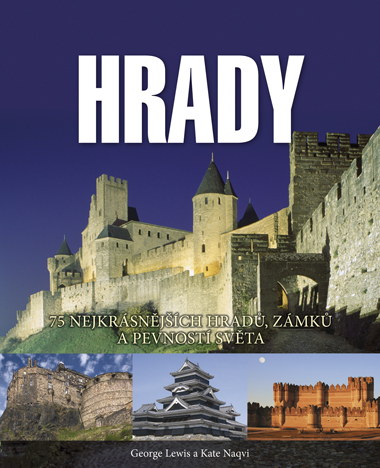HRADY - 75 NEJKRASNEJSICH HRADU, ZAMKU A PEVNOSTI SVETA