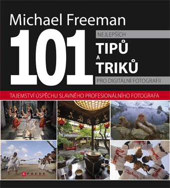 101 NEJLEPSICH TIPU A TRIKU PRO DIGITALNI FOTOGRAFII