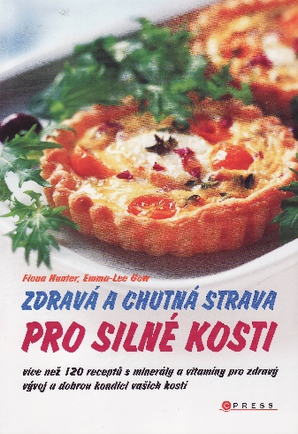 ZDRAVA A CHUTNA STRAVA PRO SILNE KOSTI