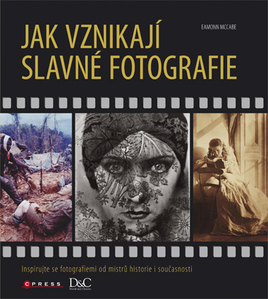 JAK VZNIKAJI SLAVNE FOTOGRAFIE