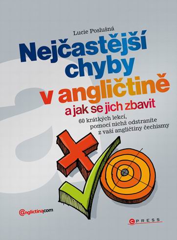 NEJCASTEJSI CHYBY V ANGLICTINE A JAK SE JICH ZBAVIT
