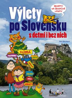 VYLETY PO SLOVENSKU S DETMI I BEZ NICH