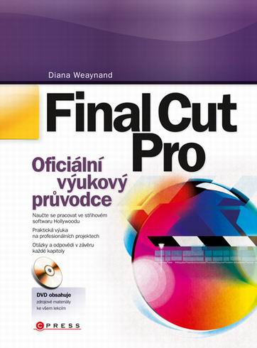 FINAL CUT PRO OFICIALNI VYUKOVY PRUVODCE + DVD