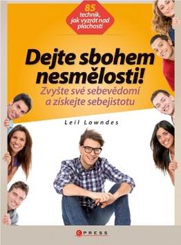 DEJTE SBOHEM NESMELOSTI!