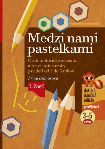 MEDZI NAMI PASTELKAMI 3-5 ROKOV