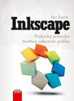 INKSCAPE PRAKTICKY PRUVODCE TVORBOU VEKTOROVE GRAFIKY