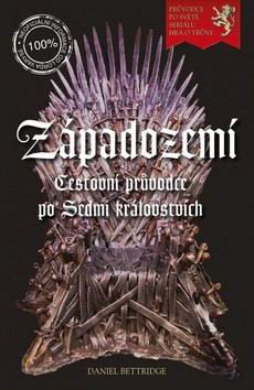 ZAPADOZEMI - CESTOVNI PRUVODCE PO SEDMI KRALOVSTVICH