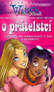 TAJNE KNIHY WITCH - O PRATELSTVI