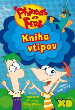 KNIHA VTIPOV - PHINEAS A FERB