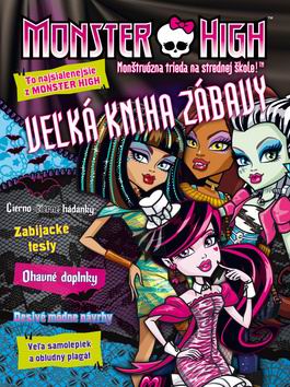 MONSTER HIGH - VELKA KNIHA ZABAVY