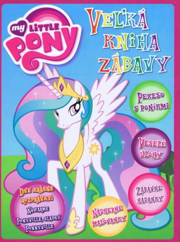 MY LITTLE PONY VELKA KNIHA ZABAVY
