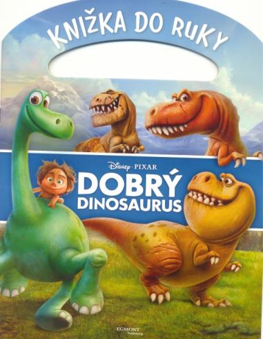 DOBRY DINOSAURUS - KNIZKA DO RUKY
