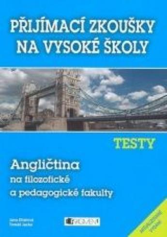 PRIJIMACI ZKOUSKY NA VYSOKE SKOLY/ ANGLICTINA NA FILOZOFICKE A PEDAGOGICKE FAKULTY