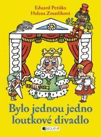 BYLO JEDNOU JEDNO LOUTKOVE DIVADLO