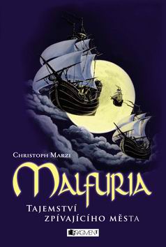 MALFURIA - TAJEMSTVI ZPIVAJICIHO MESTA