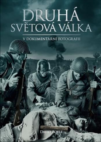 DRUHA SVETOVA VALKA V DOKUMENTARNI FOTOGRAFII