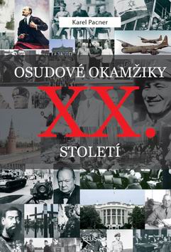 OSUDOVE OKAMZIKY XX. STOLETI