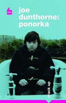 JOE DUNTHORNE: PONORKA