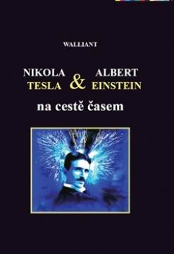 NIKOLA TESLA & ALBERT EINSTEIN NA CESTE CASEM