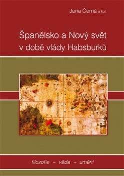 SPANELSKO A NOVY SVET V DOBE VLADY HABSBURKU