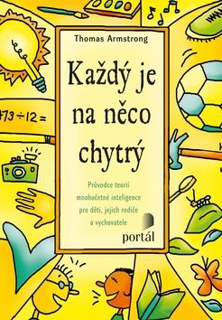 KAZDY JE NA NECO CHYTRY