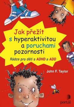 JAK PREZIT S HYPERAKTIVITOU A PORUCHAMI POZORNOSTI