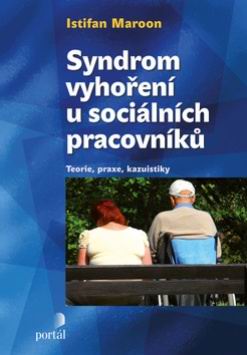 SYNDROM VYHORENI U SOCIALNICH PRACOVNIKU