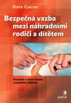 BEZPECNA VAZBA MEZI NAHRADNIMI RODICI A DITETEM