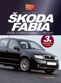 SKODA FABIA UDRZBA A OPRAVY VOZIDLA (R. V. 1999-2007)
