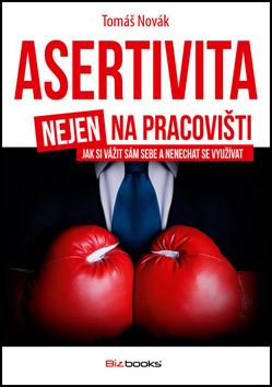 ASERTIVITA NEJEN NA PRACOVISTI