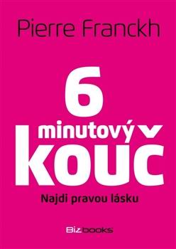 6 MINUTOVY KOUC