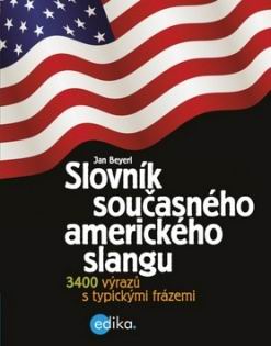 SLOVNIK SOUCASNEHO AMERICKEHO SLANGU