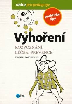 VYHORENI, ROZPOZNANI, LECBA, PREVENCE