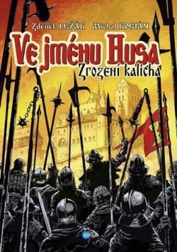 VE JMENU HUSA ZROZENI KALICHA