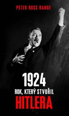 1924 ROK, KTERY STVORIL HITLERA