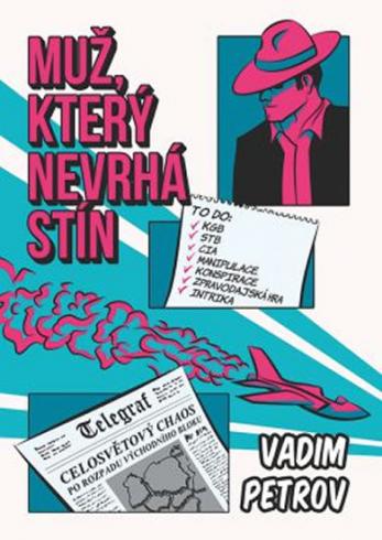 MUZ, KTERY NEVRHA STIN